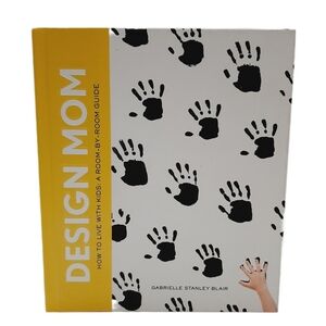 🍒 Design Mom: How to Live with Kids: A Room-by-Room Guide HC Book